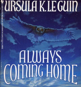 88. (April-May 2020) Always Coming Home by Ursula K. LeGuin